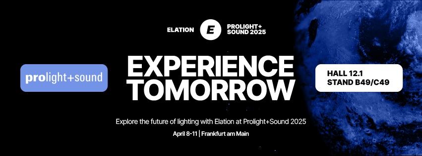 Elation invitation to Prolight and Sound 2025 in Frankfurt, hall 12.1, stand B49/C49.